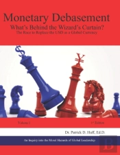 Monetary Debasement - What'S Behind The Wizard'S Curtain?