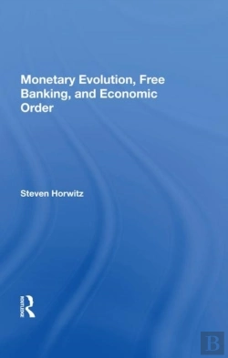 Bertrand.pt - Monetary Evolution, Free Banking, And Economic Order