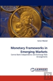 Monetary Frameworks In Emerging Markets