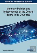Monetary Policies And Independence Of The Central Banks In E7 Countries