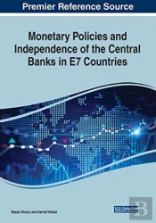 Monetary Policies And Independence Of The Central Banks In E7 Countries