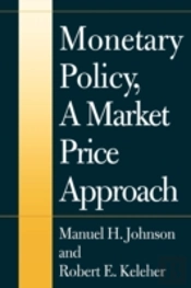 Monetary Policy, A Market Price Approach