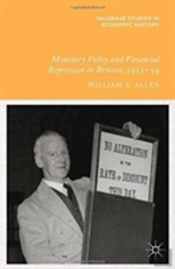 Bertrand.pt - Monetary Policy And Financial Repression In Britain, 1951 - 59