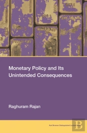 Monetary Policy And Its Unintended Consequences