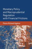 Monetary Policy And Macroprudential Regulation With Financial Frictions