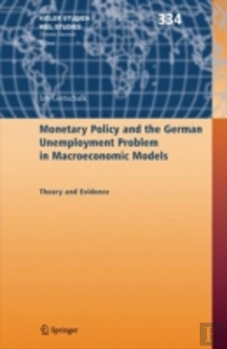Bertrand.pt - Monetary Policy And The German Unemployment Problem In Macroeconomic Models