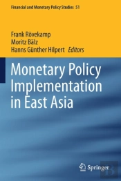 Monetary Policy Implementation In East Asia
