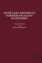 Monetary Reform In Former Socialist Economies