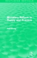 Monetary Reform In Theory And Practice (Routledge Revivals)