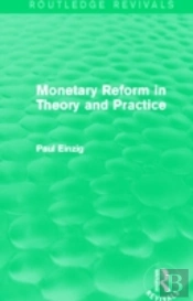 Monetary Reform In Theory And Practice (Routledge Revivals)