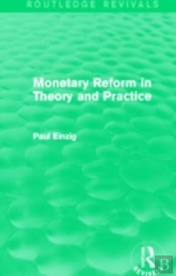 Bertrand.pt - Monetary Reform In Theory And Practice (Routledge Revivals)