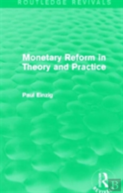 Bertrand.pt - Monetary Reform In Theory And Practice (Routledge Revivals)