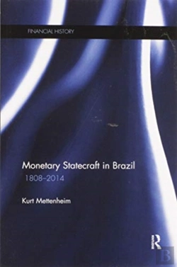 Bertrand.pt - Monetary Statecraft In Brazil