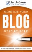 Monetize Your Blog Step-By-Step