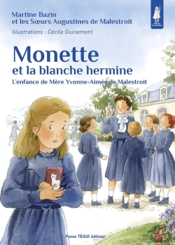 Bertrand.pt - Monette Et La Blanche Hermine : L'Enfance De Mère Yvonne-Aimée De Malestroit