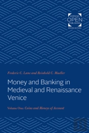 Money And Banking In Medieval And Renaissance Venice