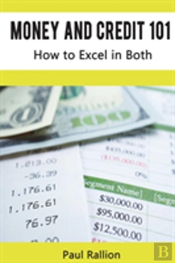 Bertrand.pt - Money And Credit 101, How To Excel In Both