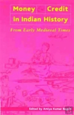 Bertrand.pt - Money And Credit In Indian History Â€“ From Early Medieval Times