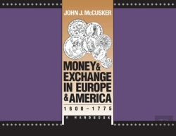 Bertrand.pt - Money And Exchange In Europe And America, 1600-1775