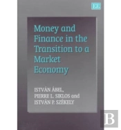 Money And Finance In The Transition To A Market Economy