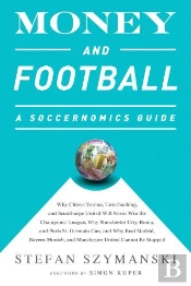 Money And Football: A Soccernomics Guide (Intl Ed)