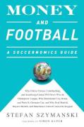 Money And Football: A Soccernomics Guide (Intl Ed)