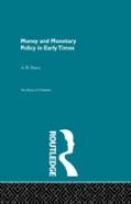 Money And Monetary Policy In Early Times