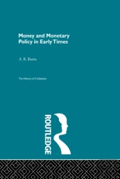 Money And Monetary Policy In Early Times