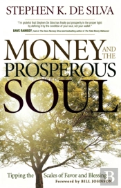 Money And The Prosperous Soul Â€“ Tipping The Scales Of Favor And Blessing