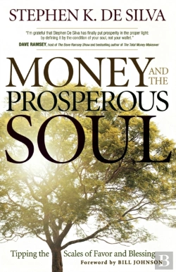 Bertrand.pt - Money And The Prosperous Soul Â€“ Tipping The Scales Of Favor And Blessing