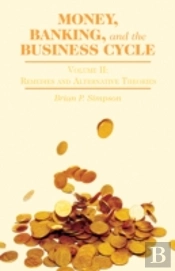 Money, Banking, And The Business Cycle