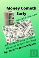 Money Cometh Early