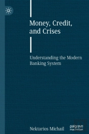Money, Credit, And Crises