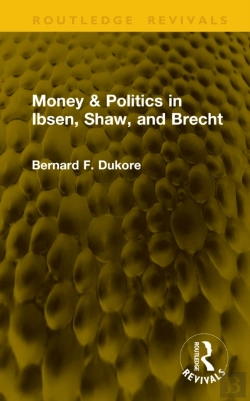 Bertrand.pt - Money & Politics In Ibsen, Shaw, And Brecht