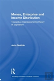 Money, Enterprise And Income Distribution