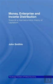 Money, Enterprise And Income Distribution