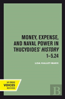 Money, Expense, And Naval Power In Thucydides' History 1-5.24