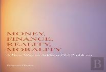 Money, Finance, Reality, Morality