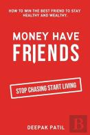 Money Have Friends