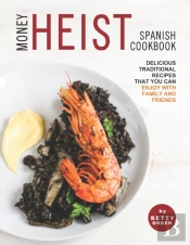 Money Heist Spanish Cookbook