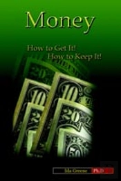 Money, How To Get It, How To Keep It