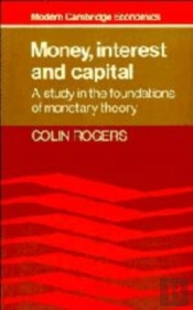 Money, Interest And Capital