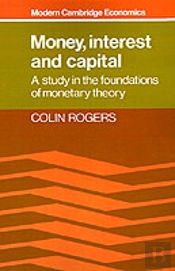 Money, Interest And Capital