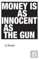 Money Is As Innocent As The Gun