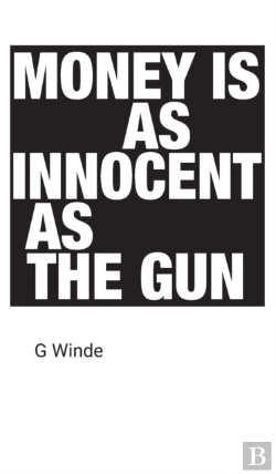 Bertrand.pt - Money Is As Innocent As The Gun