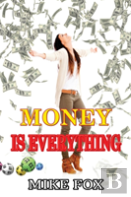 Money Is Everything