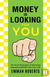 Money Is Looking For You