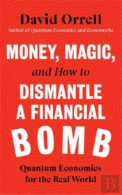 Money, Magic, And How To Dismantle A Financial Bomb