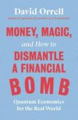 Money, Magic, And How To Dismantle A Financial Bomb