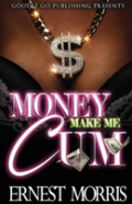 Money Makes Me Cum